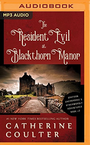 The Resident Evil at Blackthorn Manor (Grayson Sherbrooke's Otherworldly Adventures)