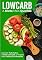 Livro Low Carb, A dieta que seca!: Aprenda tudo sobre a dieta low carb, O regime mais famoso do momento.