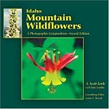 Amazon.com: Idaho Mountain Wildflowers: A Photographic Compendium, 3rd ed.: 9780615588544: A ...