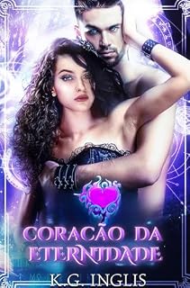 Livro Coração da Eternidade (Brazilian Portuguese - Eternal Series Livro 3)