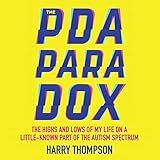 The PDA Paradox: The Highs and Lows of My Life on a