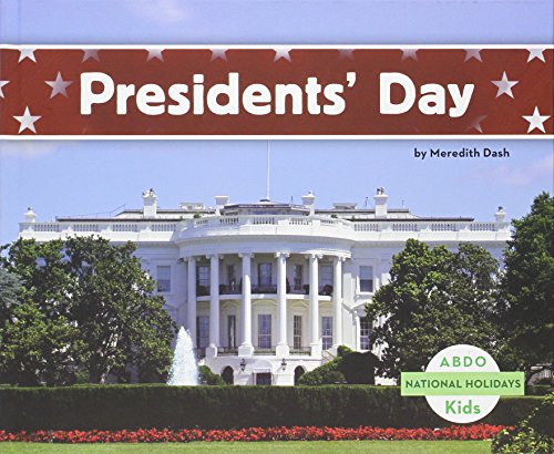 Presidents' Day (National Holidays (Abdo Kids))