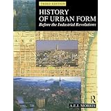 History of Urban Form Before the Industrial Revolution