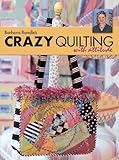 Barbara Randle's Crazy Quilting With Attitude by Barbara Randle