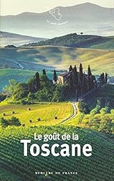 Le  goût de la Toscane