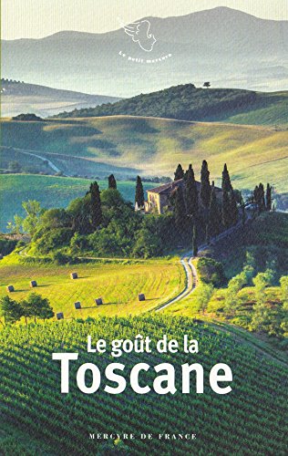 Le  goût de la Toscane
