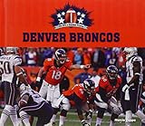 Denver Broncos (NFL's Greatest Teams)