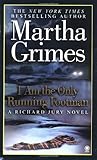 I Am the Only Running Footman (Richard Jury Mystery)