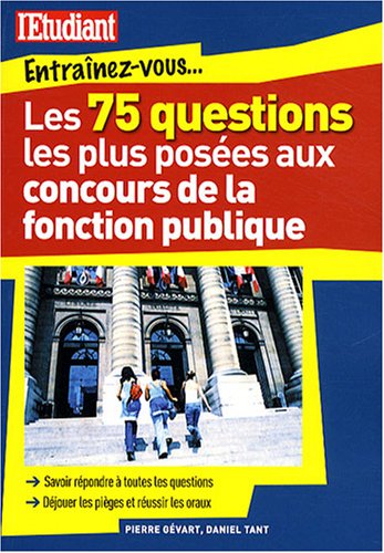 Les  75 questions les plus posées aux concours de la fonction publique