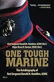 One Tough Marine: The Autobiography of First Sergeant Donald N. Hamblen, USMC by Donald N Hamblen, Bruce H Norton