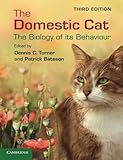 The Domestic Cat: The Biology Of Its Behaviour by Dennis C. Turner