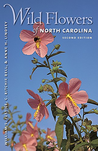 Wild Flowers of North Carolina by William S. Justice, C. Ritchie Bell, Anne H. Lindsey
