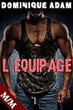 L'Equipage (Nouvelle Érotique MM, HARD, Tabou, Sexe à Plusieurs, Gay M/M) (French Edition) by 