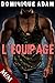 L'Equipage (Nouvelle Érotique MM, HARD, Tabou, Sexe à Plusieurs, Gay M/M) (French Edition) by 