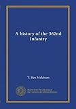A history of the 362nd Infantry by T. Ben Meldrum