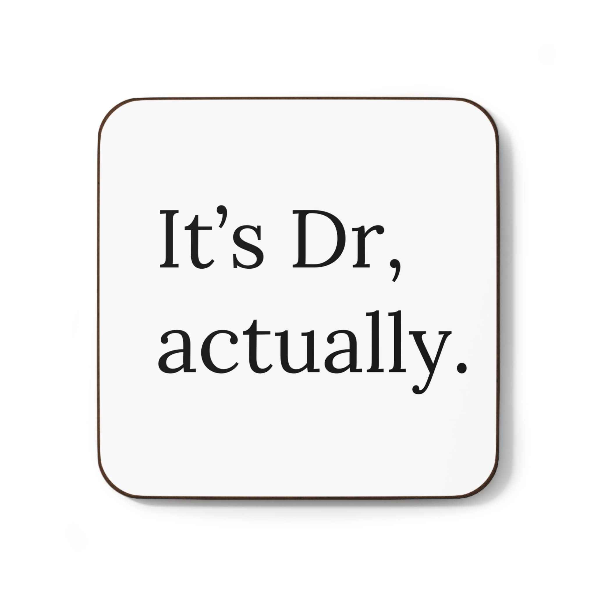 Plumfoolery It's Dr, Actually Mug – Funny Doctor Gift, PhD Graduation Present, 11oz Ceramic Coffee Cup – Dishwasher & Microwave Safe – Multiple Colors Available (It's Dr, Actually, Coaster)