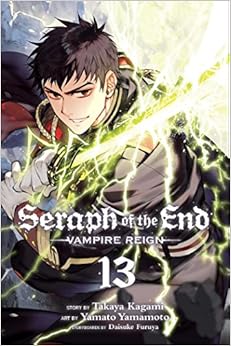 Seraph of the End, Vol. 13, by Takaya Kagami Seraph of the End, Vol. 13, by Takaya Kagami