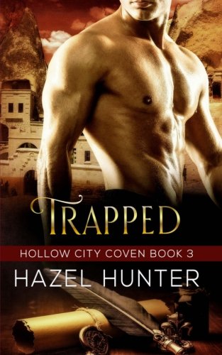 Trapped (Book Three of the Hollow City Coven Series): A Witch and Warlock Romance Novel (Volume 3)