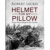 Helmet for My Pillow: From Parris Island to the Pacific