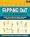 Flipping Out: The Art of Flip Book Animation: Learn to illustrate & create your own animated flip books step by step by David Hurtado