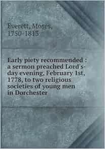 Early Piety Recommended : A Sermon Preached Lord'S-Day Evening