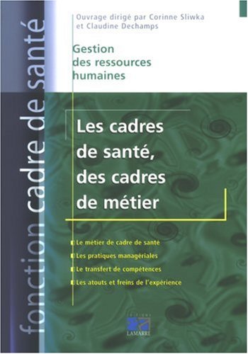 Les  cadres de santé, des cadres de métier