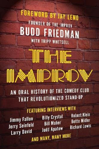 Download The Improv: An Oral History of the Comedy Club that Revolutionized Stand-Up Download The Improv: An Oral History of the Comedy Club that Revolutionized Stand-Up