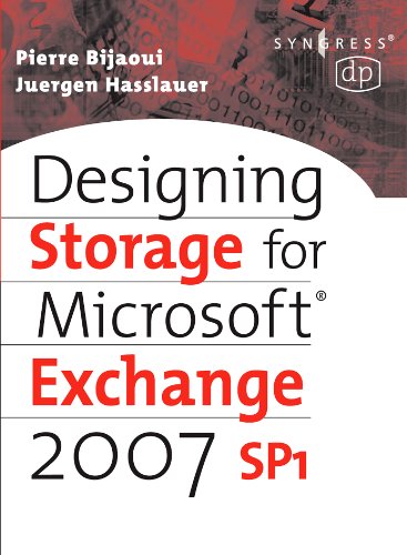 Designing Storage for Exchange 2007 SP1 (Digital Press Storage Technologies) by Pierre Bijaoui