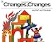 Changes, Changes (Aladdin Picture Books)