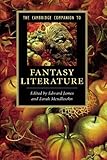 The Cambridge Companion to Fantasy Literature (Cambridge Companions to Literature) by Edward James