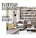 Everyday Decorating by Jeffrey Bilhuber, Jacqueline Terrebonne