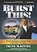 Burst This!: Frank McKinney's Bubble Proof Real Estate Strategies