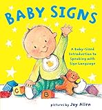 Baby Signs: A Baby-Sized Introduction to Speaking with Sign Language by Joy Allen