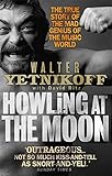 Image de Howling At The Moon: The True Story of the Mad Genius of the Music World