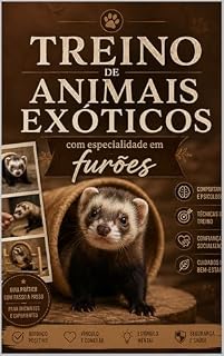 Livro Treino de Animais Exóticos : com especialidade em furões (Mestres do mundo exótico Livro 1)