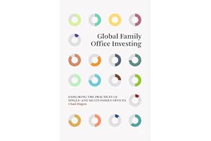 Global Family Office Investing: Exploring the Practices of Single- and Multi-Family Offices