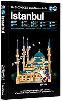 Istanbul: The Monocle Travel Guide Series, by Monocle Istanbul: The Monocle Travel Guide Series, by Monocle