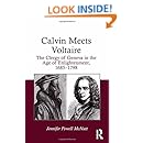 Calvin Meets Voltaire: The Clergy of Geneva in the Age of Enlightenment, 1685-1798