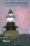 Book cover for Mind the Light, Katie: The History of Thirty-Three Female Lighthouse Keepers