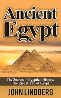 Amazon Com Ancient Egypt The Secrets Of Ancient Egypt