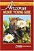 Arizona Wildlife Viewing Guide (Watchable Wildlife) (Watchable Wildlife (Adventure Publications)) by 