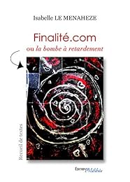 Finalité.com ou La bombe à retardement