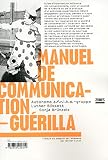 Manuel de communication-guérilla (French Edition) by