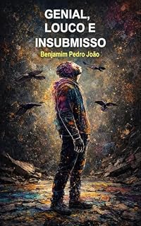 Livro GENIAL, LOUCO E INSUBMISSO