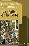 La Belle et la Bête (French Edition) by Gabrielle de Villeneuve, Norik ebooks