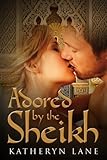 Adored By The Sheikh (Book 1 of The Sheikh's Beloved) (Sheikh Romance Series) (The Sheikh Beloved Romance Series)