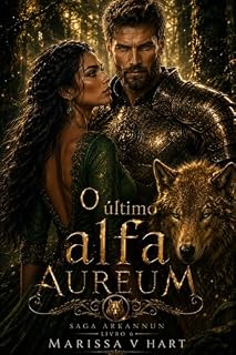 Livro O Último Alfa Aureum: Saga Arkannun - Livro 6