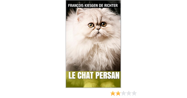 Le Chat Persan Les Plus Beaux Chats Du Monde T 1 French Edition Kindle Edition By Kiesgen De Richter Francois Crafts Hobbies Home Kindle Ebooks Amazon Com