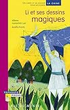 Li et ses dessins magiques : un conte et un dossier pour découvrir la Chine by