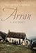 Arran: A History by 